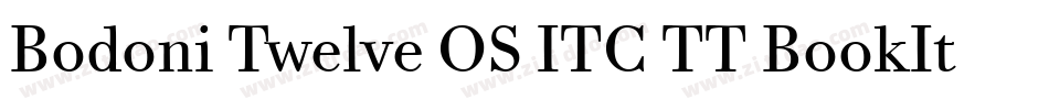 Bodoni Twelve OS ITC TT BookIta字体转换